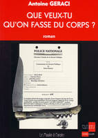 Que veux-tu qu'on fasse du corps ?, roman