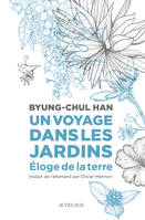 Un voyage dans les jardins, Éloge de la Terre