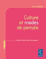 Culture et modes de pensée, l'esprit humain dans ses oeuvres