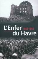 L'enfer du Havre, 1940-1944, témoignage