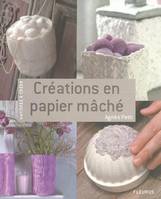 CREATIONS EN PAPIER MACHE