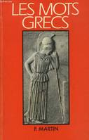 Les Mots grecs, groupés par familles étymologiques
