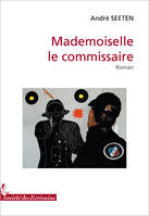 MADEMOISELLE LE COMMISSAIRE