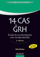 14 Cas de GRH - 2e éd. - Etudes de cas d'entreprises avec corrigés détaillés, Etudes de cas d'entreprises avec corrigés détaillés