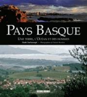 Pays Basque - Terre, Océan Et Hommes, une terre, l'océan et des hommes