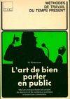 L'art de bien parer en public, manuel pratique illustré de projets de discours et de nombreux exemples et exercices commentés