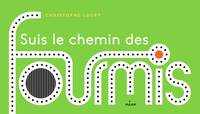 Suis le chemin des fourmis