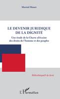 Le devenir juridique de la dignité, Une étude de la Charte africaine des droits de l'homme et des peuples