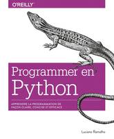 Programmer en Python - Apprendre la programmation de façon claire, concise et efficace - collection O'Reilly, collection O'Reilly