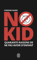 No kid, Quarante raisons de ne pas avoir d'enfant