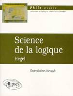 Hegel, Science de la logique, Hegel