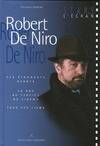 Robert de Niro, ses étonnants débuts, 40 ans au service du cinéma, tous ses films