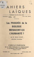 Les progrès de la biologie menacent-ils l'humanité ?