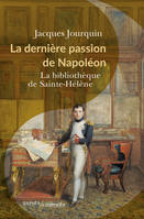 La dernière passion de Napoléon, La bibliothèque de sainte-hélène