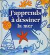 J'apprends à dessiner la mer