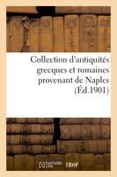 Collection d'antiquités grecques et romaines provenant de Naples