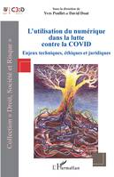 L'utilisation du numérique dans la lutte contre la COVID, Enjeux techniques, éthiques et juridiques