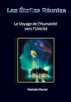 Les Étoiles Réunies, Le Voyage de l'Humanité vers l'Unicité