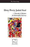 Dirty pretty jaded soul