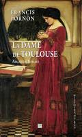 La dame de Toulouse / Azalaïs de Burlatz