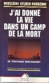 J'ai donné la vie dans un camp de la mort