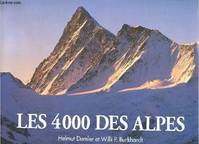 Quatre mille des alpes - itineraires pour les plus hauts sommets (Les), itinéraires pour les plus hauts sommets