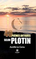 40 poèmes antiques selon Plotin