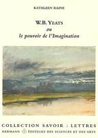 W.B. Yeats et le pouvoir de l'imagination