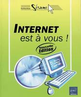 Internet est à vous ! Nouvelle édition