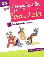 APPRENDRE A LIRE AVEC TOM ET LOLA, méthode de lecture syllabique...