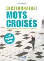 Dictionnaire mots croisés noms propres et noms communs..., noms propres et noms communs...