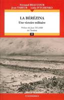 La Bérézina, Une victoire militaire