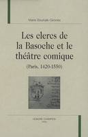 Les clercs de la Basoche et le théâtre comique - Paris, 1420-1550