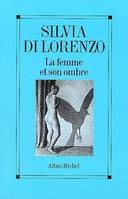 Une Femme et son Ombre, le masculin et le féminin dans la femme d'aujourd'hui