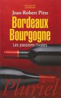 Bordeaux-Bourgogne, les passions rivales