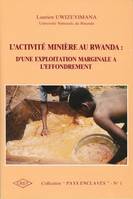 L'activité minière au Rwanda, D'une exploitation marginale à l'effondrement
