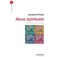 Abus spirituels, S´affranchir de l´emprise