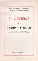 LA REVISION DU TRAITE DE TRIANON ET LES FRONTIERES DE LA HONGRIE