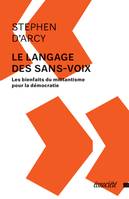 Le langage des sans-voix  , les bienfaits du militantisme pour la démocratie