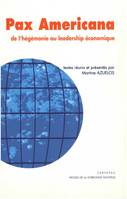 Pax Americana, De l'hégémonie au leadership économique