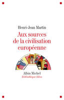 Aux sources de la civilisation européenne