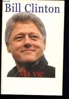 Ma vie Bill Clinton