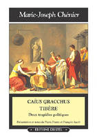 Caïus Gracchus Tibere, deux tragédies politiques