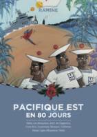 Pacifique Est en 80 jours, Tahiti, les marquises, atoll de clipperton, costa rica, guatemala, mexique, californie, hawaï, ligne d'equateur, tahiti