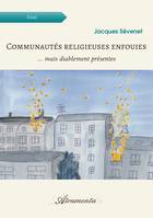 Communautés religieuses enfouies, … mais diablement présentes