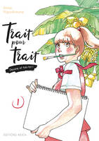 1, Trait pour trait, Dessine et tais-toi