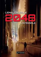 2048 : L'Intégrale, L'intégrale