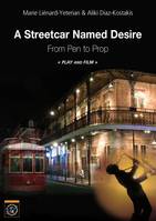 A Streetcar Named Desire, from pen to prop