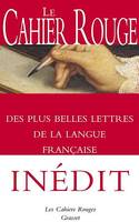 Le Cahier rouge des plus belles lettres de la langue française, anthologie réalisée et préfacée par Arthur Chevallier