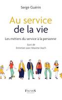 Au service de la vie, Les métiers du service à la personne